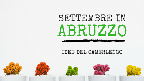 SETTEMBRE-VACANZA-ABRUZZO_CAMERLENGO